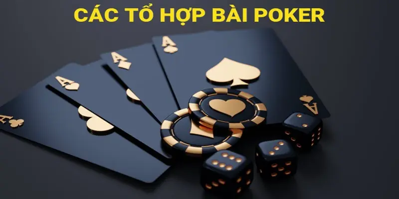 Các tổ hợp bài poker