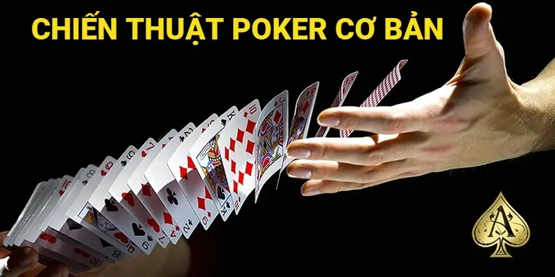 Chiến thuật poker cơ bản