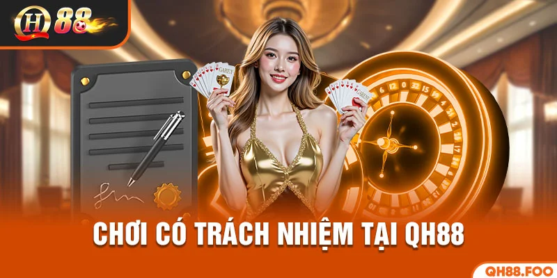 Chơi có trách nhiệm tại QH88