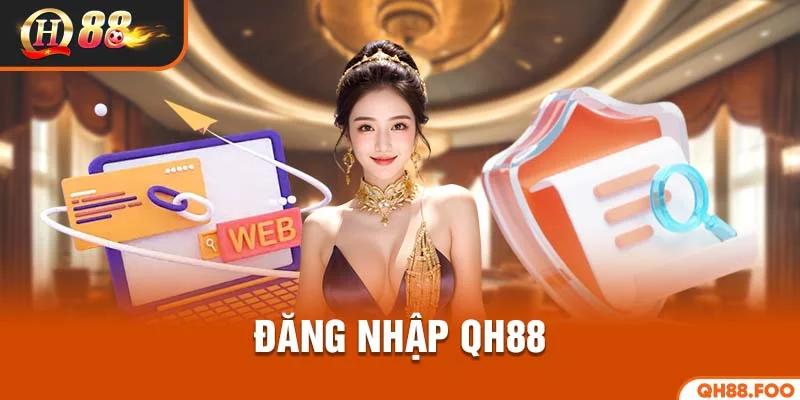 Đăng Nhập QH88 1 Đăng nhập QH88