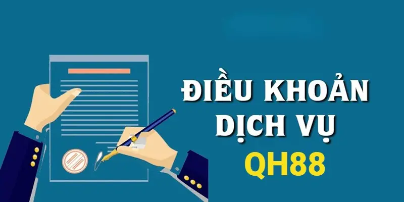 Điều Khoản Dịch Vụ 1 Điều khoản dịch vụ QH88