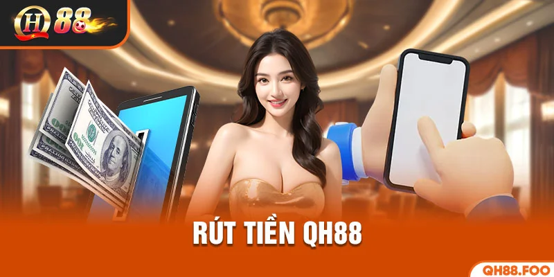 Rút tiền QH88