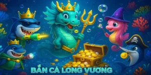 Bắn cá long vương