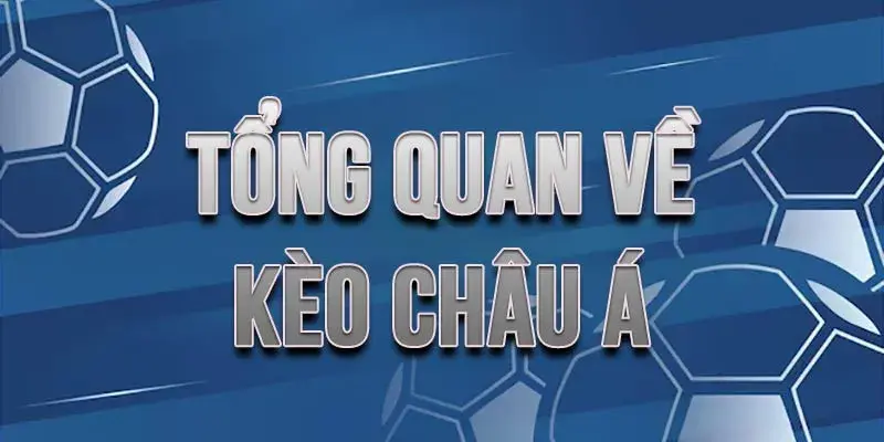 Kèo châu á là gì