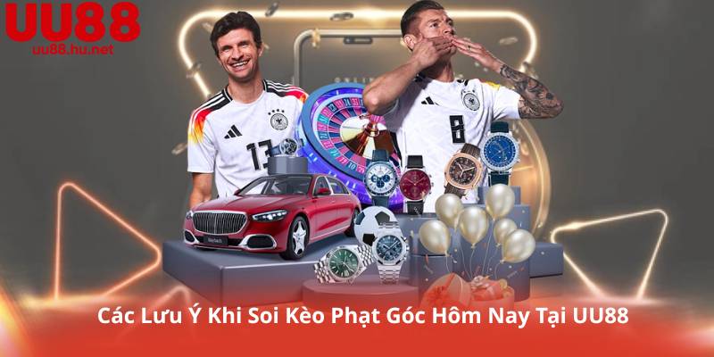 Các Lưu Ý Khi Soi Kèo Phạt Góc Hôm Nay Tại UU88