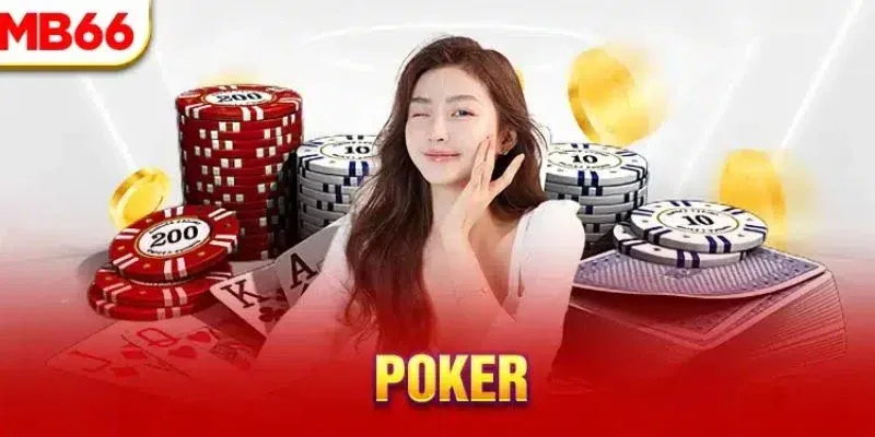 Poker MB66 – Trò Chơi Bài Hấp Dẫn, Chinh Phục Mọi Bet Thủ 1 Poker MB66 – Trò Chơi Bài Hấp Dẫn, Chinh Phục Mọi Bet Thủ
